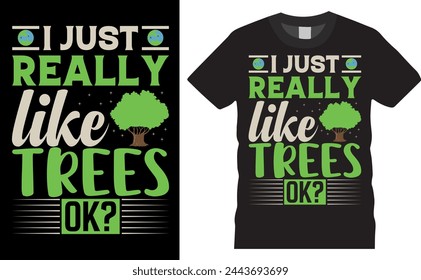 I Just Really like Trees Ok?. Funny Tree t shirt design ready for holiday poster, vector, bunny, background. Gorundhog   Day happy easter, happy ester, mom, vector artwork.