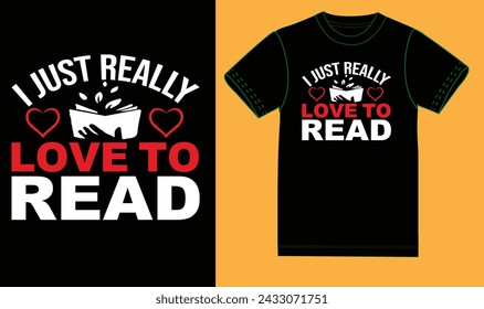 I just really love to read t shirt design.