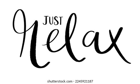 JUST RELAX black vector brush lettering