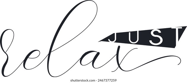 Just Relax brush calligraphy banner 