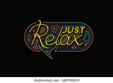 Just Relax Calligraphic line art Text shopping poster vector illustration Design.