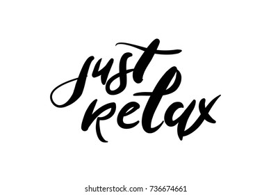 Just relax Hand lettering and custom typography for your designs
