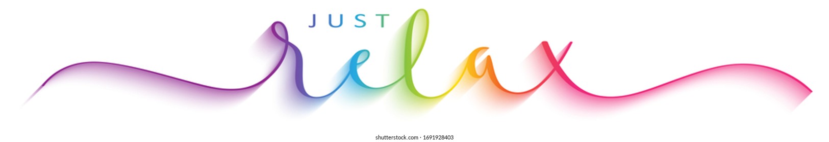 JUST RELAX rainbow-colored vector brush calligraphy banner with swashes and drop shadow