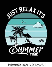 Just relax it's summer t shirt design