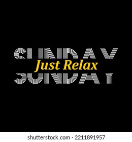 just relax sunday vector typography illustration