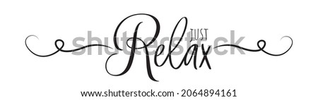 Similar – Image, Stock Photo JUST RELAX