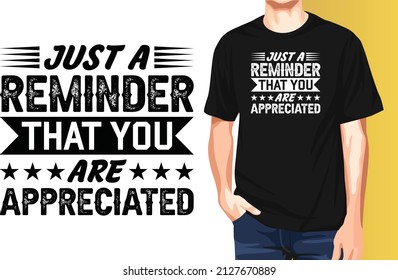 Just a reminder that you are appreciated National Employee Appreciation Day t-shirt design.