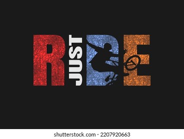 just ride t shirt design graphic vector.