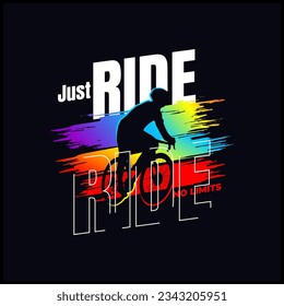 just ride, vector illustration typography for t shirt design,template