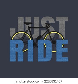  JUST RIDE,TYPOGRAPHY DESIGN T-SHIRT PRINT.