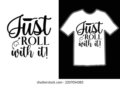 Just roll with it! svg design