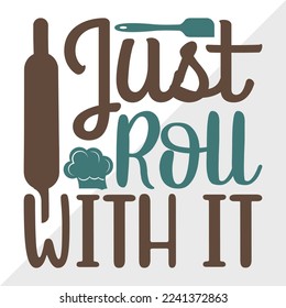 Just Roll With It SVG Printable Vector Illustration