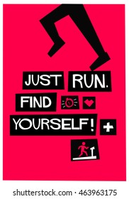 Just Run. Find Yourself. (Flat Style Vector Illustration Health and Fitness Quote Poster Design)