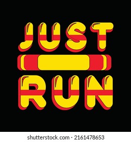 Just run typography t shirt design