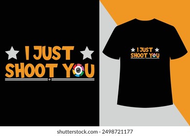 I just shoot You black t shirt design,World photography day vector, , Typography design,Photographer T shirt Design.