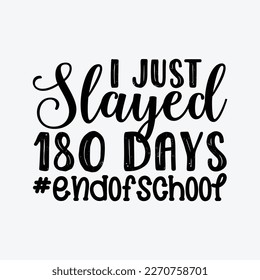 I just Slayed 180 Days Svg Silhouette Cut Files