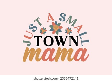 just a Small Town Mama EPS Design