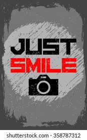 Just smile. Creative motivation background. Grunge and retro design. Inspirational motivational quote. Calligraphic And Typographic. Retro color.