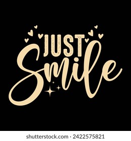 JUST SMILE  SMILE DAY T-SJIRT DESIGN,