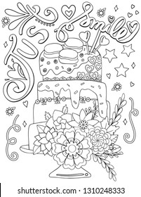 Just Smile font with a cake and flowers element for Valentine's day or Greeting Cards. Hand drawn with inspirational word. Coloring for adult and kids. Vector Illustration