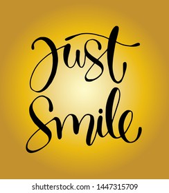 Just smile - font design, vector illustration, graphic, hand lettering