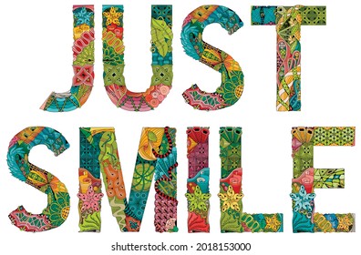 JUST SMILE. Vector decorative zentangle object