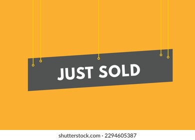 Just Sold text Button. Just Sold Sign Icon Label Sticker Web Buttons
