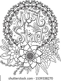 Just Start font with flowers element for Valentine's day or Greeting Cards. Hand drawn with inspiration word. Coloring for adult and kids. Vector Illustration. 