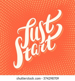 Just start. Hand lettering.