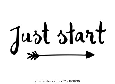 Just start motivational quote written in calligraphy style