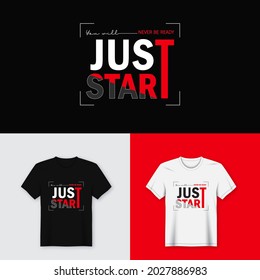 
Just Start stylish t-shirt and trendy design clothing typography, print red black