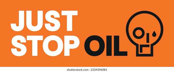 Just Stop Oil, London, England. Protest, Save nature for future.  ending new fossil fuel licensing and production. Protest. banner, background flat vector. Earth toxic oil pollution. Save water