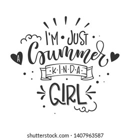 I'm just a Summer kinda girl quote. Hand drawn lettering, calligraphy design phrase. Isolated dark grey, clouds, heart  elements. Cards, poster, prints design