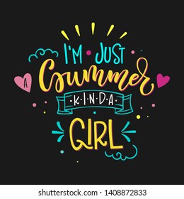 I'm just a Summer kinda Girl quote. Hand drawn lettering, calligraphy design phrase. Isolated summer colors, clouds, heart, waves elements on dark background. Cards, poster, prints design