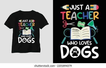 just a teacher - Teacher's Day Special T-shirt Design vector. Best use for T-Shirt, mag, sticker, wall mat, etc.