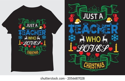 JUST A TEACHRTWHO LOVE CHRISTMAS