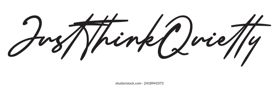 just think quietly text on white background.