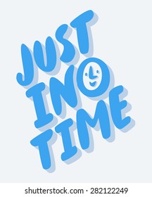 Just in time.
