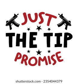 just the tip promise, Veteran t shirt design, Calligraphy t shirt design, SVG Files for Cutting, Veteran SVG t shirt vector