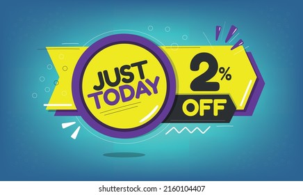 Just today, 2% discount just today, two percent, promotion sales and marketing, discount tag and icon