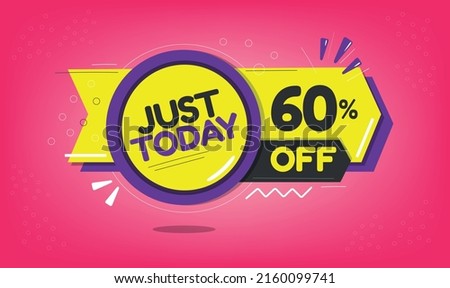 Just today, 60% discount just today, sixty percent, promotion sales and marketing, discount tag and icon