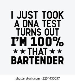 I Just Took A DNA Test Turns Out I'm 100% That Bartender