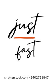 Just typographic motivational quotes Calligraphic and Vector with hand-drawn lettering for prints and posters, menu design, invitation and greeting cards t-shirts design coffee mug and hoodies design.