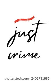 Just typographic motivational quotes Calligraphic and Vector with hand-drawn lettering for prints and posters, menu design, invitation and greeting cards t-shirts design coffee mug and hoodies design.