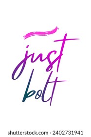 Just typographic motivational quotes Calligraphic and Vector with hand-drawn lettering for prints and posters, menu design, invitation and greeting cards t-shirts design coffee mug and hoodies design.