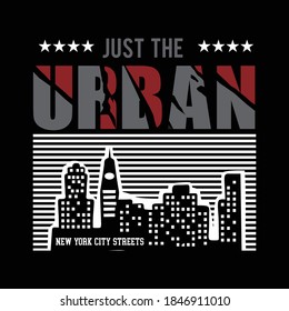 just the urban nyc design typography,vector illustration for print