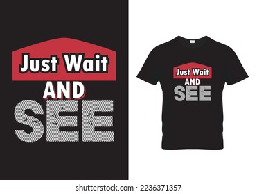 Esperar y ver el diseño de camisetas