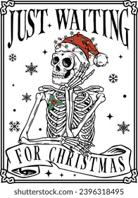 Just Waiting For Christmas, Retro Christmas Skull, Funny Christmas Skeleton, Santa Skeleton, Merry Christmas, snowflakes