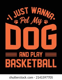 I JUST WANNA PET MY DOG AND PLAY BASKETBALL