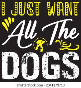 I just want all the dogs t shirt design, vector file.